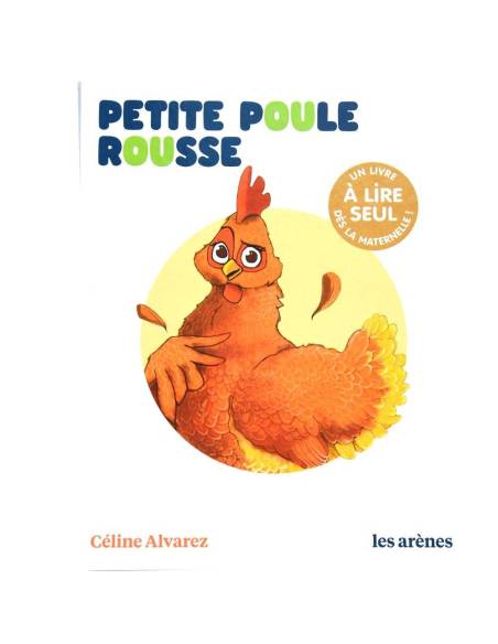 La Petite Poule Rousse – album premières lectures Céline Alvarez niveau 3