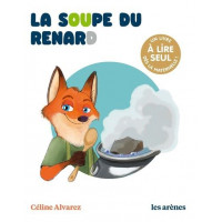 La soupe du renard - Céline Alvarez
