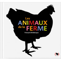 Les animaux de la ferme - François Delebecque