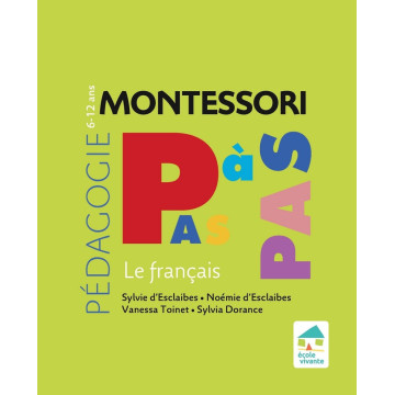 Cahier "Montessori Pas à Pas" : Le français 6-12 ans