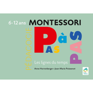 Cahier "Montessori Pas à Pas" : Les lignes du temps 6-12 ans