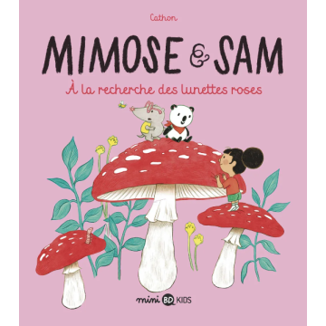 Mimose et Sam - Tome 2 - A la recherche des lunettes roses