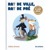 Le rat des villes et le rat des prés- Céline Alvarez