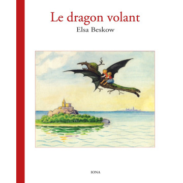 Le dragon volant - Elsa Beskow