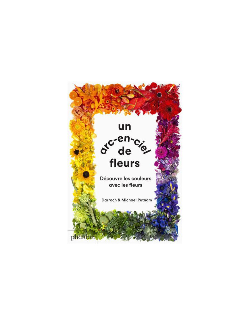 Un arc-en-ciel de fleur : découvre les couleurs avec les fleurs