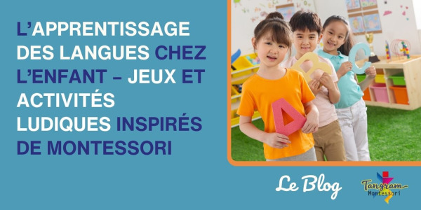 L’apprentissage des langues chez l’enfant – Jeux et activités ludiques inspirés de Montessori