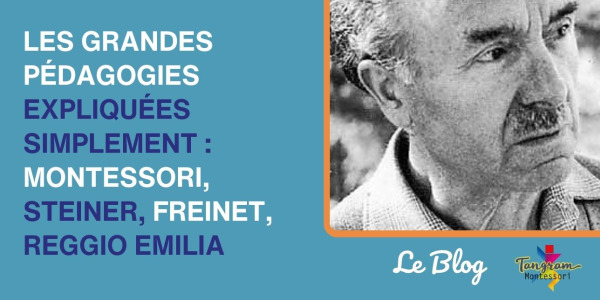 Les grandes pédagogies expliquées simplement : Montessori, Steiner, Freinet, Reggio Emilia